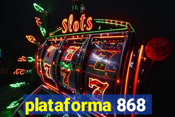 plataforma 868